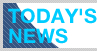TODAY’S NEWS